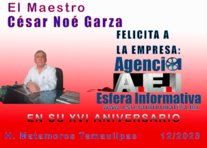 FELICITA EL PROFESOR CÉSAR NOÉ GARZA AL EQUIPO DE AGENCIA ESFERA INFORMATIVA EN SU XVI ANIVERSARIO